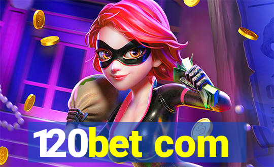 120bet com